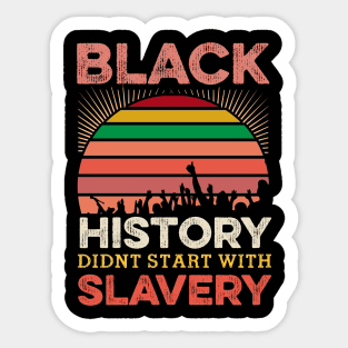 Black History Didn;t Start with slavery, Black History, Black lives matter Sticker